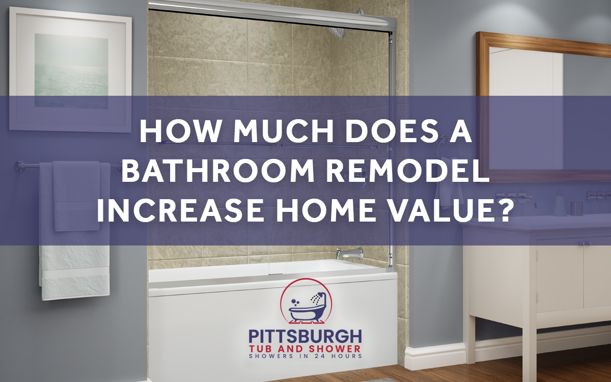 How Much Does A Bathroom Remodel Increase Home Value?